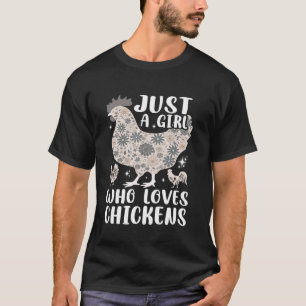 Just A Girl Who Loves Chickens Cute Chicken Lover  T-Shirt