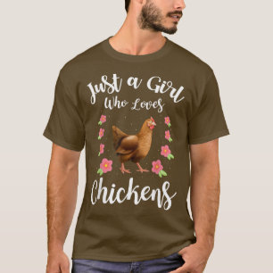 Just A Girl Who Loves Chickens Farmer Family Cute T-Shirt