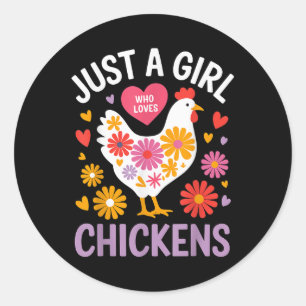 Just A Girl Who Loves Chickens Farmer Girl  Classic Round Sticker