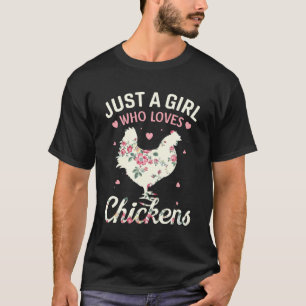 Just A Girl Who Loves Chickens Floral Farmer Girl T-Shirt