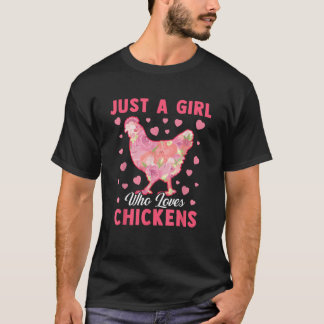 Just A Girl Who Loves Chickens Funny Chicken Farm  T-Shirt
