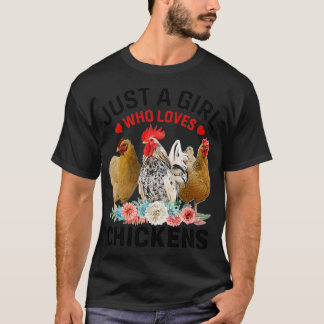 Just a Girl who Loves Chickens GiftTShirt  T-Shirt