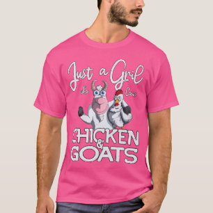 Just A Girl Who Loves Chickens Goats Chickens Goat T-Shirt