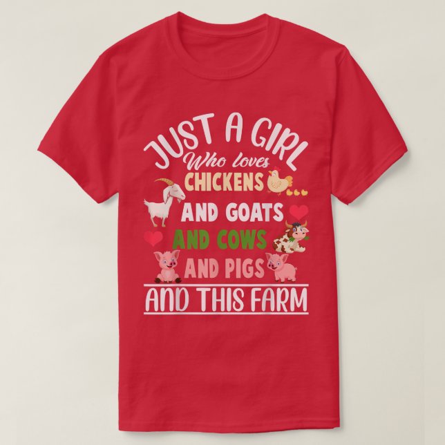 Just A Girl Who Loves Chickens Goats Cows Pigs & T T-Shirt (Design Front)