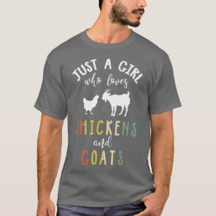 Just A Girl Who Loves Chickens Goats T-Shirt