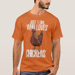 just a girl who loves chickens hippy farmer hens p T-Shirt