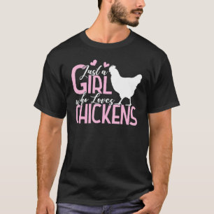 Just A Girl Who Loves Chickens Poultry Lovers T-Shirt