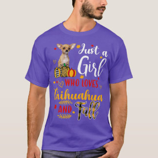 Just A Girl Who Loves Chihuahua And Fall Autumn Pu T-Shirt