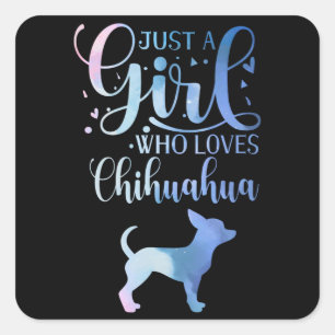 Just A Girl Who Loves Chihuahua Dog Owner Lady Square Sticker