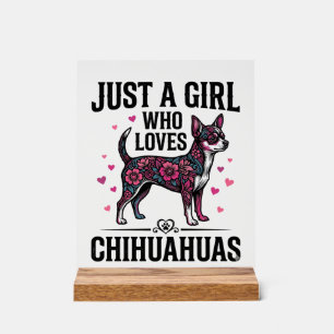 Just A Girl Who Loves Chihuahuas Vintage Dog Desig Acrylic Sign