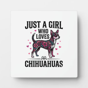 Just A Girl Who Loves Chihuahuas Vintage Dog Desig Plaque