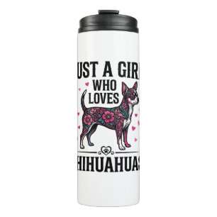 Just A Girl Who Loves Chihuahuas Vintage Dog Desig Thermal Tumbler