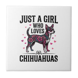 Just A Girl Who Loves Chihuahuas Vintage Dog Desig Tile