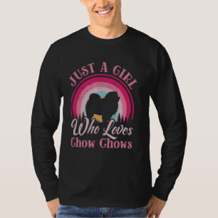 Just A Girl Who Loves Chow Chow Women Girls Dog T-Shirt