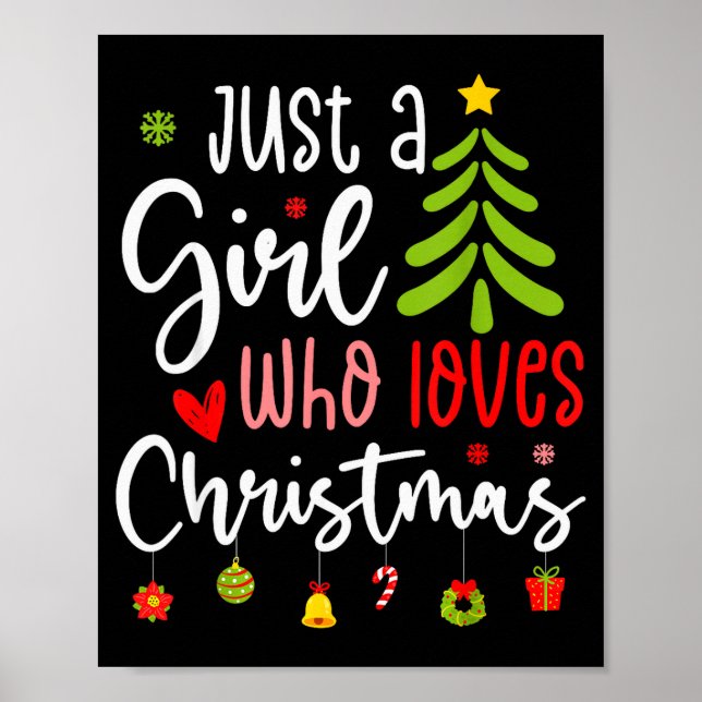 Just A Girl Who Loves Christmas A Gift For Xmas Wo Poster (Front)
