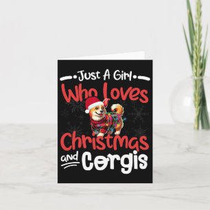 Just A Girl Who Loves Christmas And Corgis Funny S Card