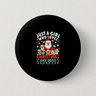 Just A Girl Who Loves Christmas And Dogs Holiday X 6 Cm Round Badge