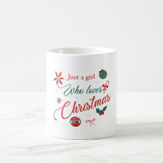 Just a Girl Who Loves Christmas Coffee Mug