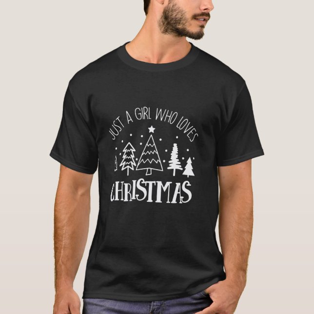Just A Girl Who Loves Christmas Costumer Xmas Tree T-Shirt (Front)