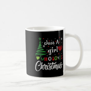Just A Girl Who Loves Christmas Funny Design For W Coffee Mug
