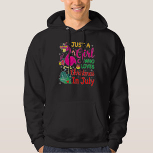 Just A Girl Who Loves Christmas In July and Summer Hoodie