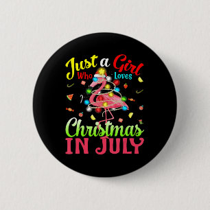 Just A Girl Who Loves Christmas In July Flamingo  6 Cm Round Badge