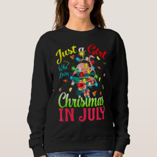 Just A Girl Who Loves Christmas In July Flamingo S Sweatshirt