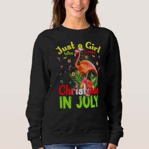 Just A Girl Who Loves Christmas In July Flamingo Sweatshirt