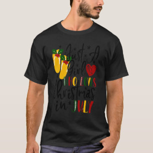 Just A Girl Who Loves Christmas In July Flip Flops T-Shirt
