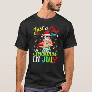 Just A Girl Who Loves Christmas In July Hawaiian H T-Shirt