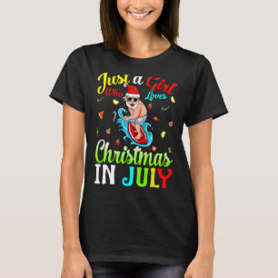 Just A Girl Who Loves Christmas In July Hawaiian H T-Shirt