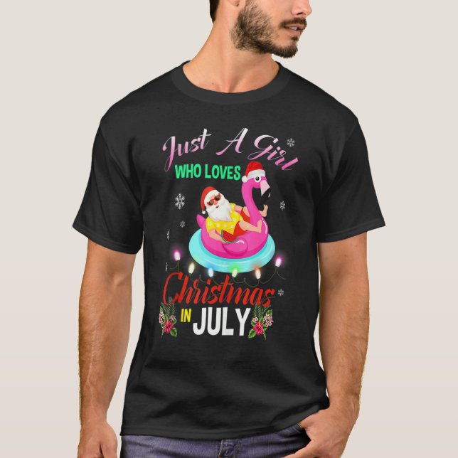 Just A Girl Who Loves Christmas In July Sata Flami T-Shirt (Front)