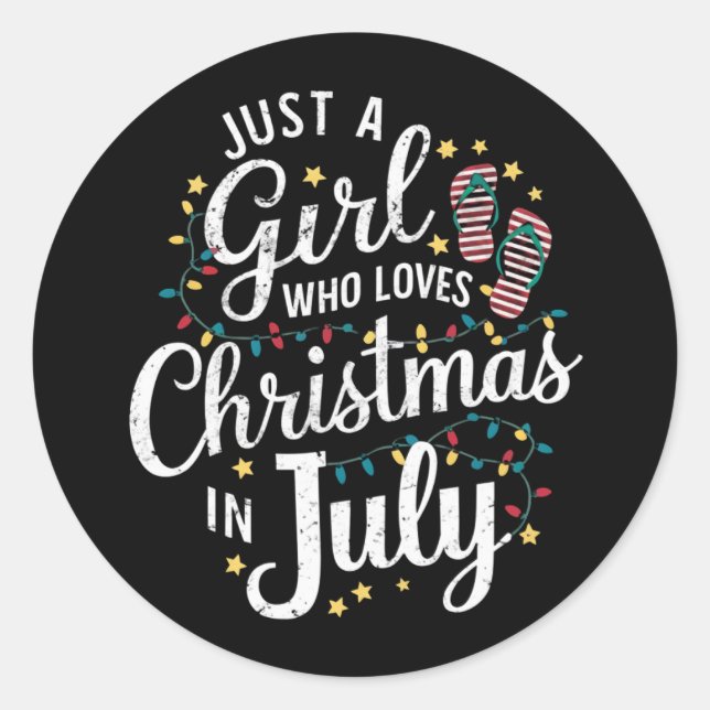 Just A Girl Who Loves Christmas in July Summer Classic Round Sticker (Front)