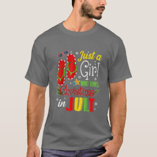 Just A Girl Who Loves Christmas In July Summer Gi T-Shirt