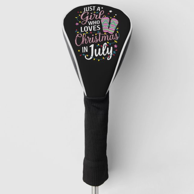 Just A Girl Who Loves Christmas in July Summer Golf Head Cover (Front)