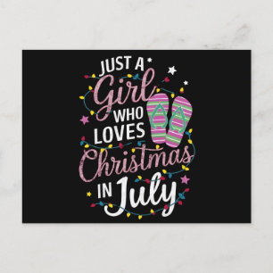 Just A Girl Who Loves Christmas in July Summer Postcard