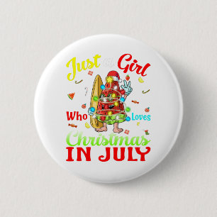 Just A Girl Who Loves Christmas In July Watermelon 6 Cm Round Badge