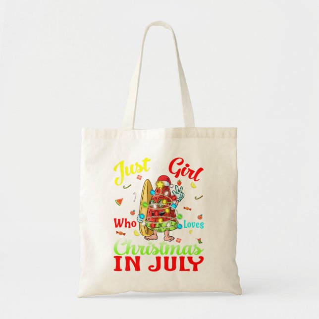 Just A Girl Who Loves Christmas In July Watermelon Tote Bag (Front)