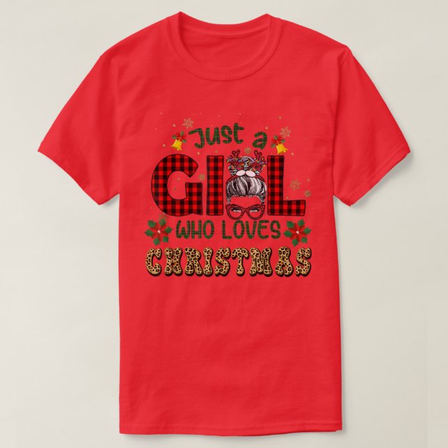 Just A Girl Who Loves Christmas Lepard Messy Bun  T-Shirt (Design Front)