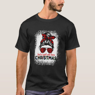Just a Girl Who Loves Christmas Messy Bun Buffalo T-Shirt