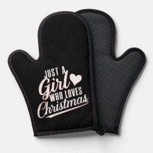Just A girl Who Loves Christmas Oven Mitt