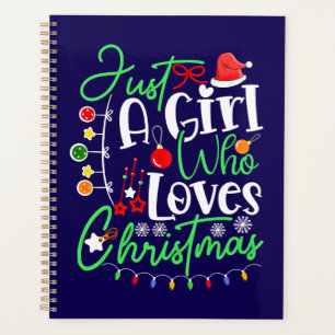 Just A Girl Who Loves Christmas Planner