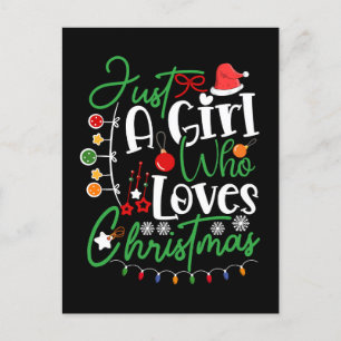 Just a Girl Who Loves Christmas  Postcard