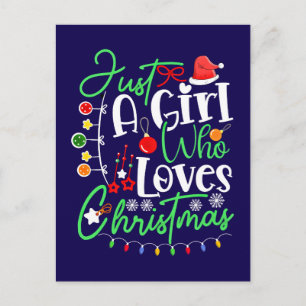 Just A Girl Who Loves Christmas Postcard
