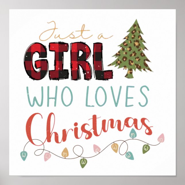 Just A Girl Who Loves Christmas Poster (Front)