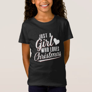 Just A girl Who Loves Christmas T-Shirt
