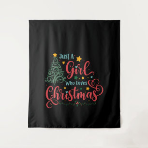 Just A Girl Who Loves Christmas Tapestry