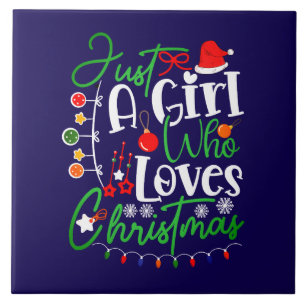 Just A Girl Who Loves Christmas Tile