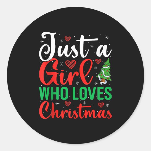 Just A Girl Who Loves Christmas Women Girls Xmas P Classic Round Sticker (Front)
