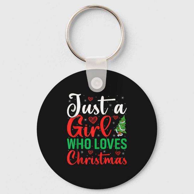 Just A Girl Who Loves Christmas Women Girls Xmas P Key Ring (Front)